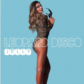 Download track Jelly (Extened Mix) Leopard Disco