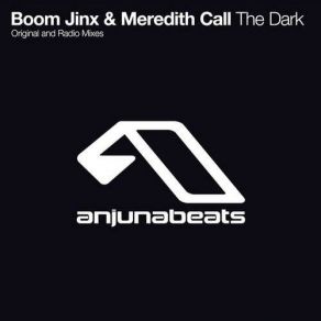 Download track The Dark (Original Mix) Boom Jinx, Meredith Call