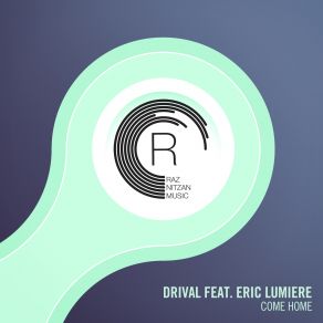 Download track Come Home (Dub) Eric Lumiere, Drival