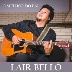 Download track A Hora É Agora LAIR BELLÔ