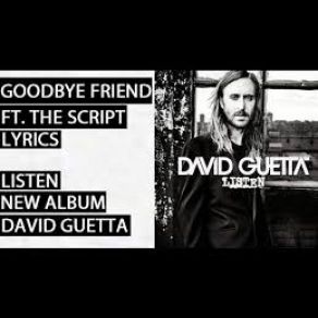 Download track Goodbye Friend David Guetta, The Script