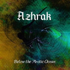 Download track Below The Arctic Ocean Azhrak