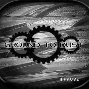 Download track A Constant Change (Evolved Remix) Ground To Dust