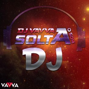 Download track Solta O Som Dj (Radio-Edit) Dj Vavva