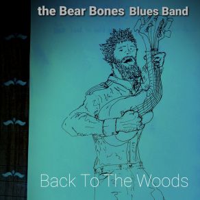 Download track 351 The Bear Bones Blues Band