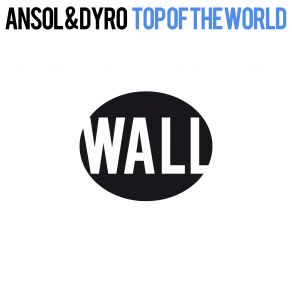 Download track Top Of The World (Original Mix) Dyro, Ansol