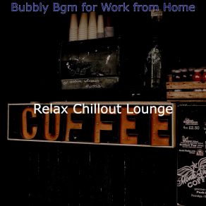 Download track Artistic Ambiance For Lockdowns Relax Chillout Lounge