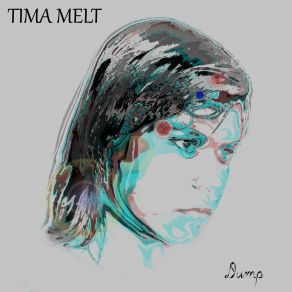 Download track Dump Tima Melt