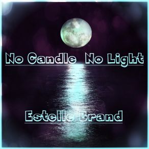 Download track No Candle No Light Estelle Brand