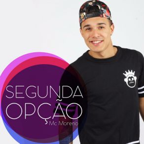 Download track Segunda Opção MORENO MC