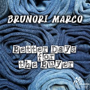 Download track Better Days For The Buyer (Extended Version) Brunori Marco