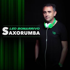 Download track SaxoRumba (Radio Edit) Leo Bonarrivo