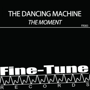 Download track The Moment (Radio Edit) The Dancing Machine