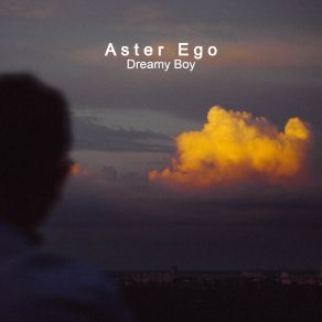 Download track Dreamy Boy Aster Ego