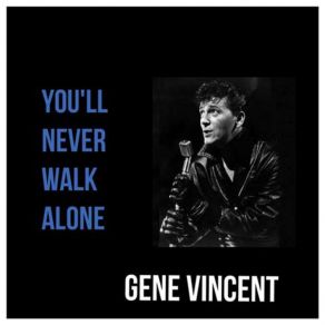 Download track Time Will Bring You Everything Gene Vincent