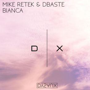 Download track Bianca (Alexandrians Remix) Mike Retek, Dbaste