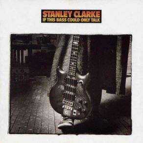 Download track Stories To Tell Stanley Clarke