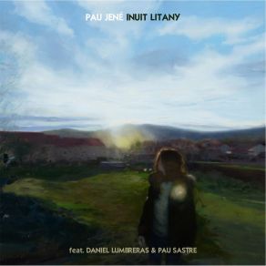 Download track Inuit Litany Pau JenéPau Sastre, Daniel Lumbreras