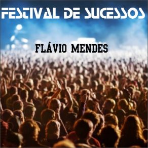 Download track Meu Erro (Ao Vivo) Flavio Mendes