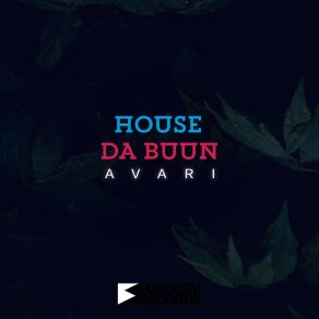 Download track Avari House Da Buun