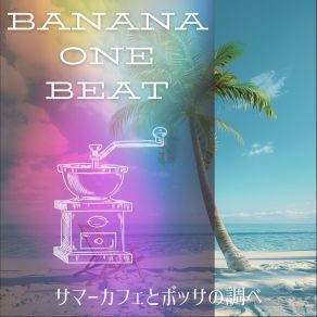 Download track Gentle Surf Dreaming Banana One Beat