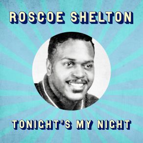 Download track I Want To Keep You (If You Want To Stay) Roscoe Shelton