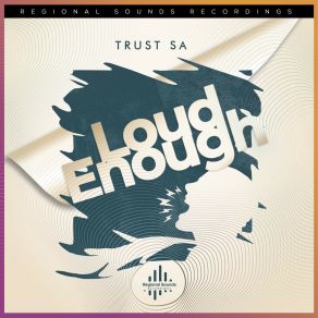 Download track Are You Loud Enough (Intro) Trust SA