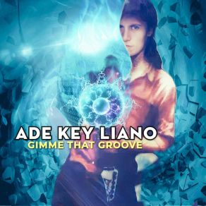 Download track Feeling Good Ade Key Liano