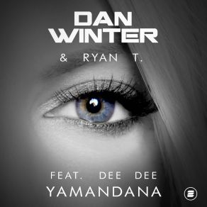 Download track Yamandana (Extended Mix) Dan Winter, Dee Dee, Terry Ryan