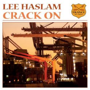 Download track Crack On (Original Mix) Lee Haslam