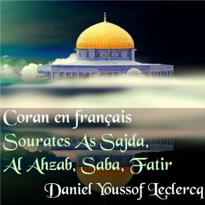 Download track Sourate As Sajda (Coran En Français) Daniel Youssof Leclercq