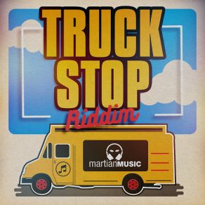 Download track Truck Stop Riddim (Instrumental) Martian Music