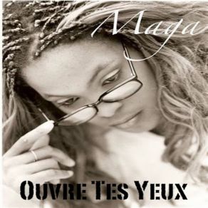 Download track Ouvre Tes Yeux Maga