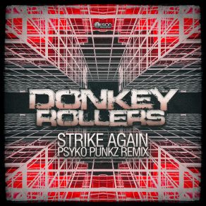 Download track Strike Again (Psyko Punkz Edit) Donkey Rollers