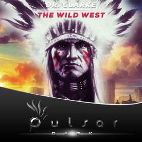 Download track The Wild West (Original Mix) Dr. Clarke