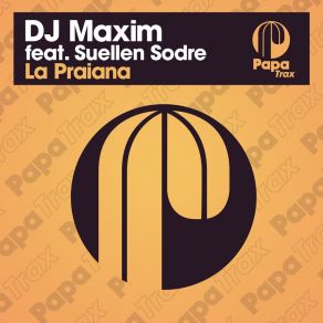 Download track La Praiana (Vocal Mix) Dj MaximSuellen Sodrè