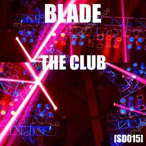 Download track The Club The Blade