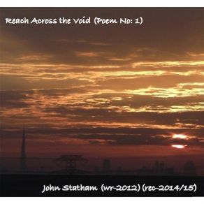 Download track Reach Across The Void (Poem No: 1) John Statham