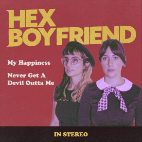 Download track Never Get A Devil Outta Me Hex Boyfriend