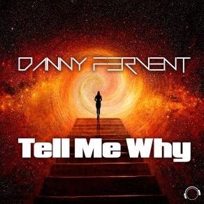 Download track Tell Me Why (Space Raven Remix Edit) Danny FerventDJ Space Raven