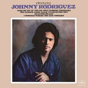 Download track Pass Me By (If You're Only Pass Johnny Rodriguez