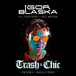 Download track Trash & Chic (Nikolaz Remix) Vkee Madison