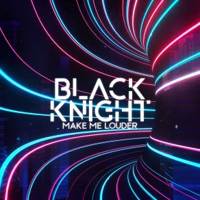 Download track Make Me Louder (Instrumental) Black Knight