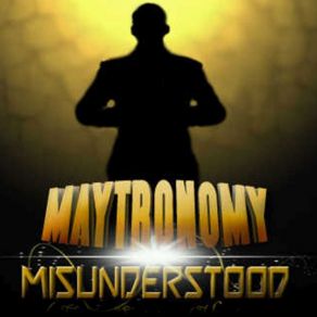 Download track Misunderstood Maytronomy