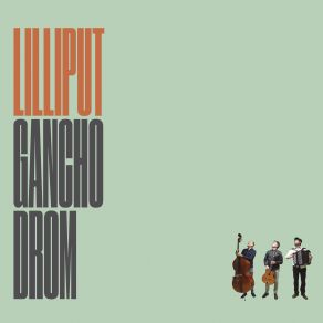 Download track Fils De Lilliput Gancho Drom