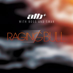 Download track Raging Bull (Richie Romano Remix) Boss & Swan, ATB