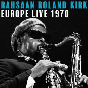 Download track Make Me A Pallet On The Floor (Live) Roland Kirk