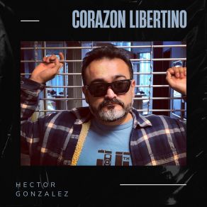 Download track Corazón Libertino Hector Gonzalez