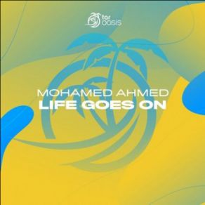 Download track Life Goes On Mohamed Ahmed