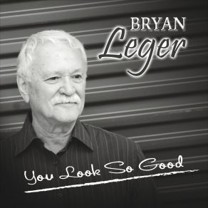Download track I Don't Know What Love Is Bryan Leger